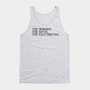 The Woman. The Myth. The Electrician. Tank Top